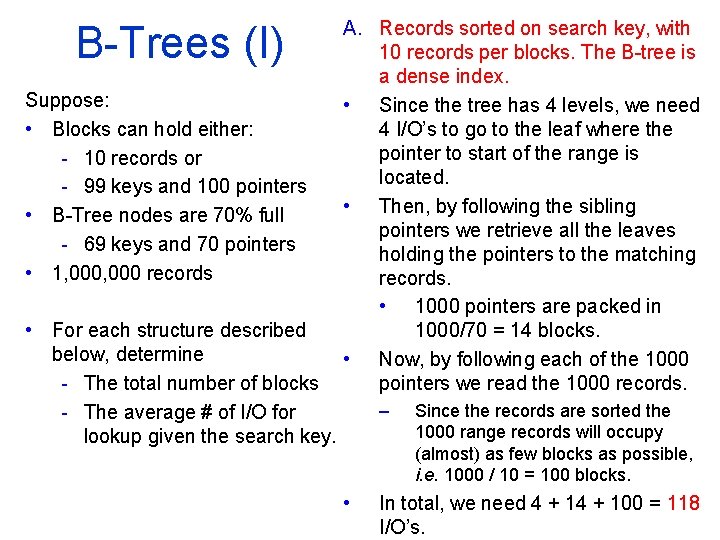 B Trees (I) Suppose: • Blocks can hold either: - 10 records or -