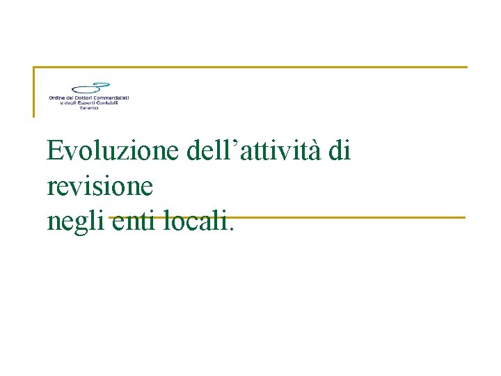 Evoluzione dell’attività di revisione negli enti locali. 