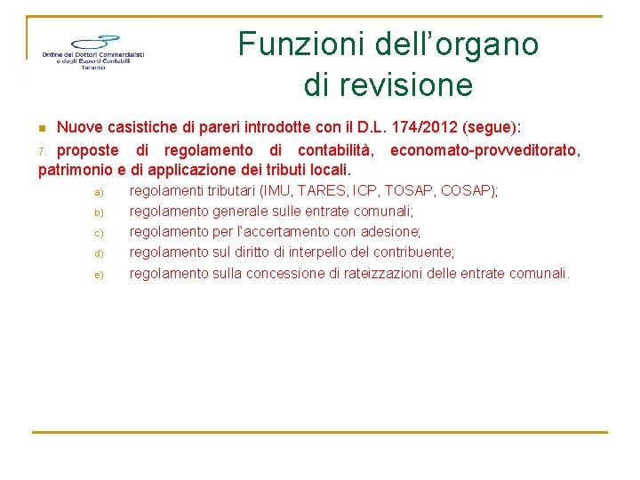 Funzioni dell’organo di revisione Nuove casistiche di pareri introdotte con il D. L. 174/2012