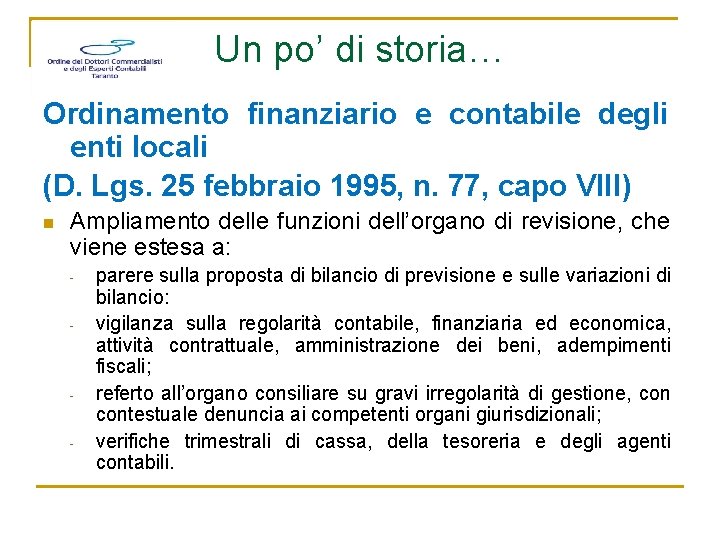 Un po’ di storia… Ordinamento finanziario e contabile degli enti locali (D. Lgs. 25