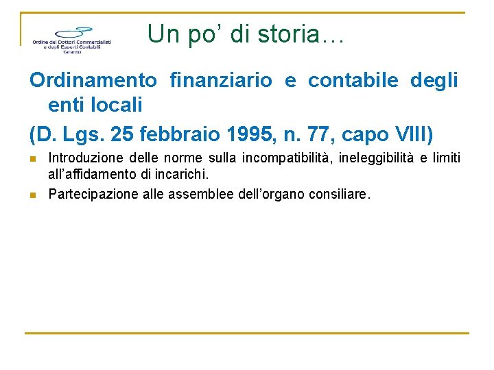 Un po’ di storia… Ordinamento finanziario e contabile degli enti locali (D. Lgs. 25