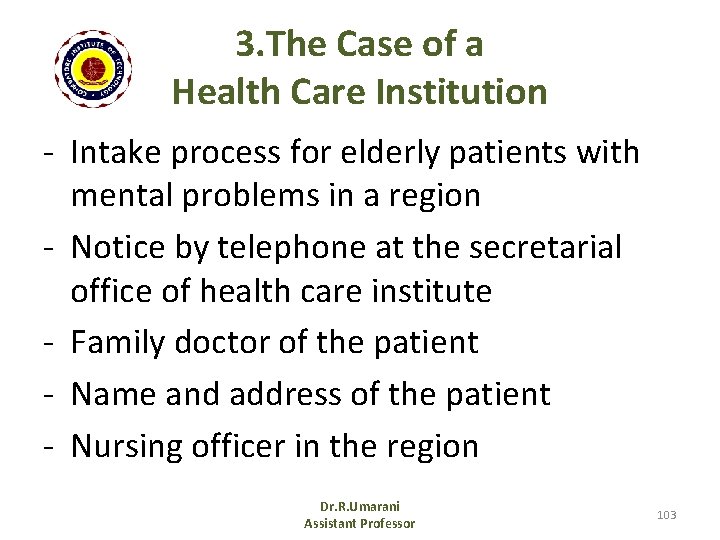 3. The Case of a Health Care Institution - Intake process for elderly patients