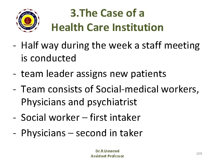3. The Case of a Health Care Institution - Half way during the week