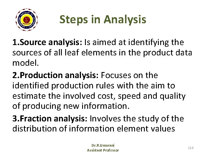 Steps in Analysis 1. Source analysis: Is aimed at identifying the sources of all