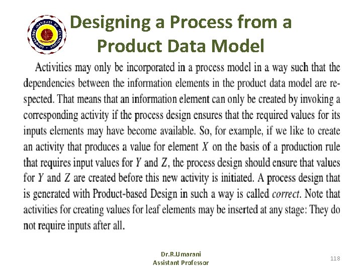 Designing a Process from a Product Data Model Dr. R. Umarani Assistant Professor 118