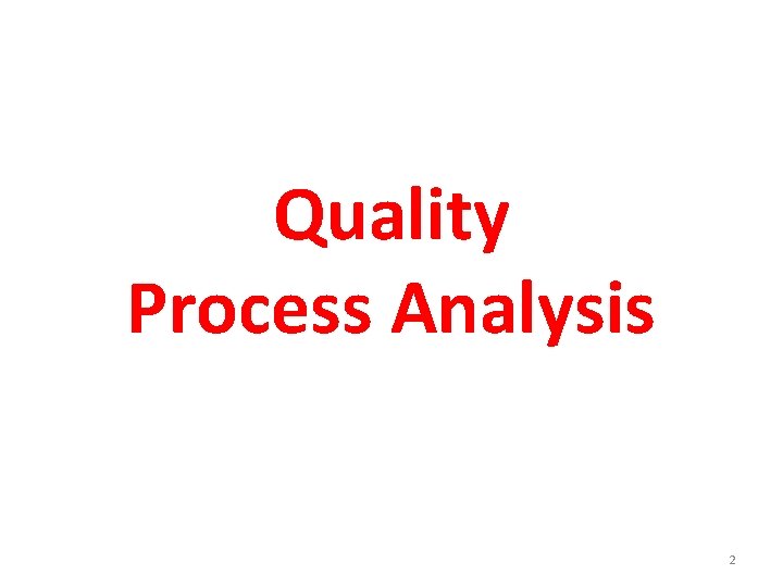 Quality Process Analysis 2 