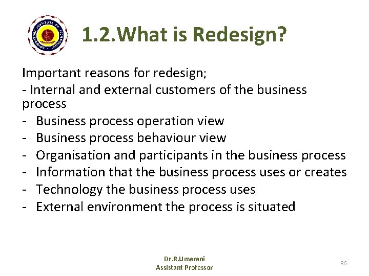 1. 2. What is Redesign? Important reasons for redesign; - Internal and external customers