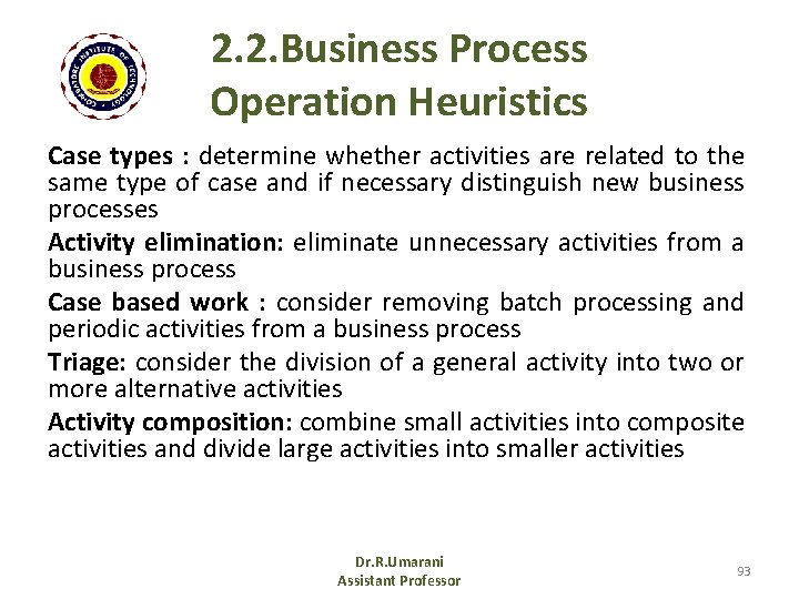 2. 2. Business Process Operation Heuristics Case types : determine whether activities are related