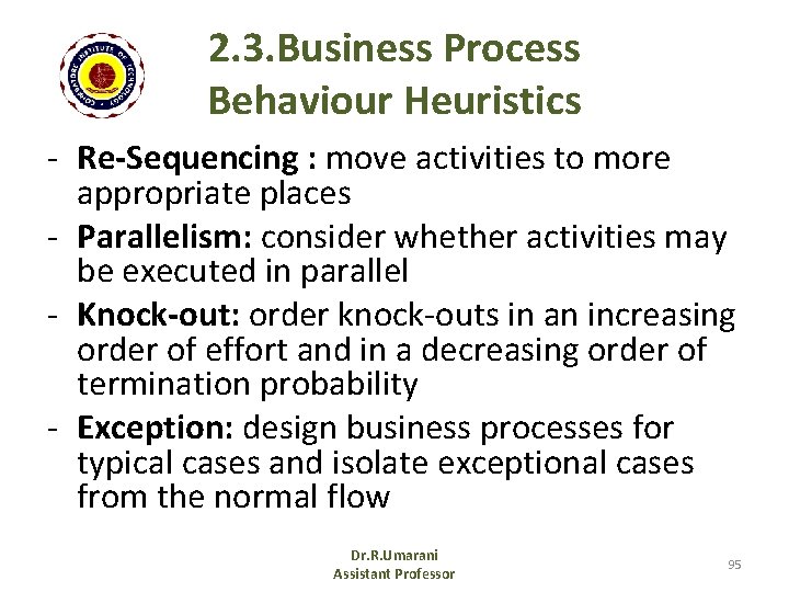 2. 3. Business Process Behaviour Heuristics - Re-Sequencing : move activities to more appropriate