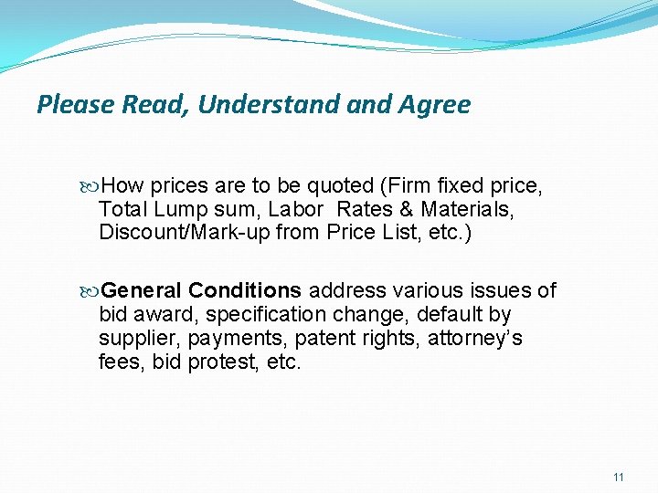 Please Read, Understand Agree How prices are to be quoted (Firm fixed price, Total
