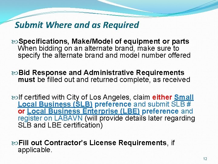 Submit Where and as Required Specifications, Make/Model of equipment or parts When bidding on