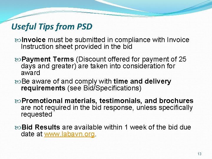 Useful Tips from PSD Invoice must be submitted in compliance with Invoice Instruction sheet