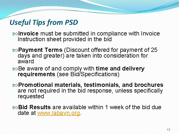 Useful Tips from PSD Invoice must be submitted in compliance with Invoice Instruction sheet