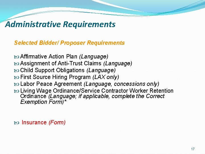 Administrative Requirements Selected Bidder/ Proposer Requirements Affirmative Action Plan (Language) Assignment of Anti-Trust Claims