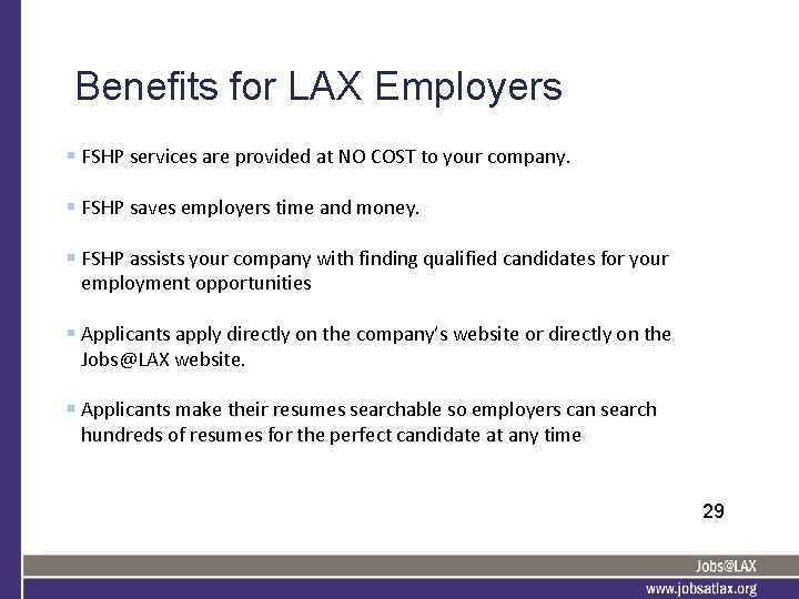 Benefits for LAX Employers 29 § FSHP services are provided at NO COST to