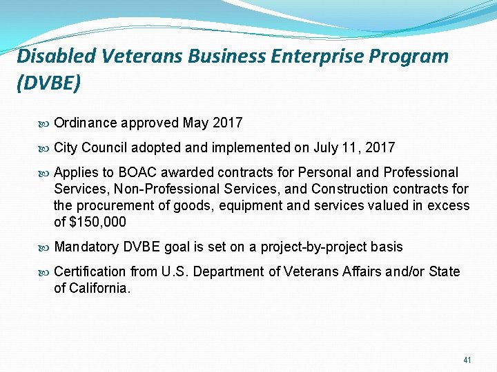 Disabled Veterans Business Enterprise Program (DVBE) Ordinance approved May 2017 City Council adopted and