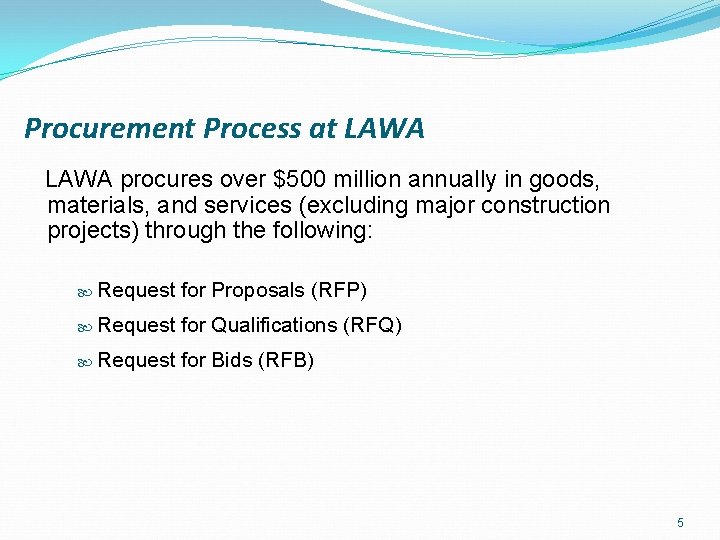 Procurement Process at LAWA procures over $500 million annually in goods, materials, and services