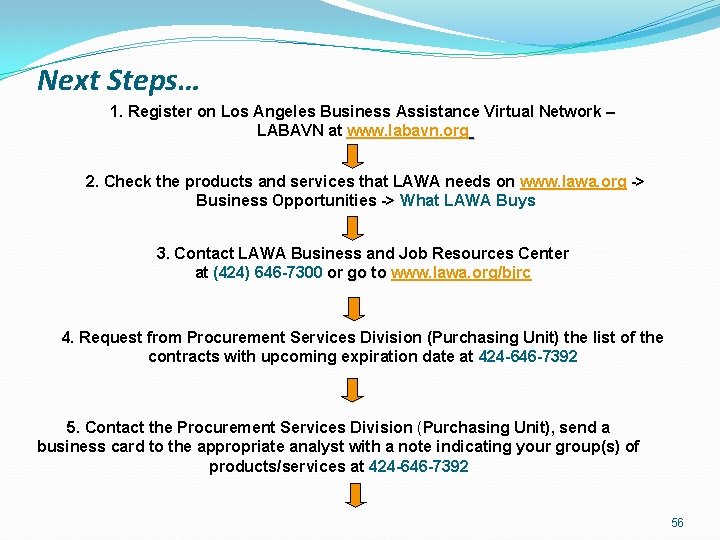 Next Steps… 1. Register on Los Angeles Business Assistance Virtual Network – LABAVN at