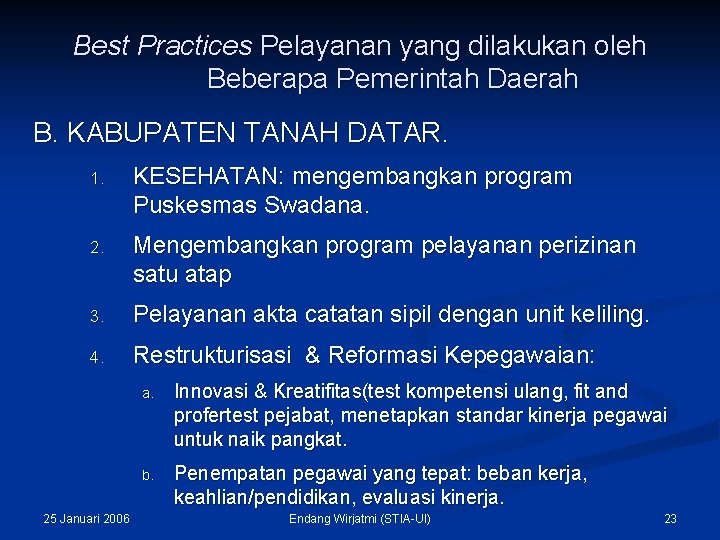Best Practices Pelayanan yang dilakukan oleh Beberapa Pemerintah Daerah B. KABUPATEN TANAH DATAR. 1.