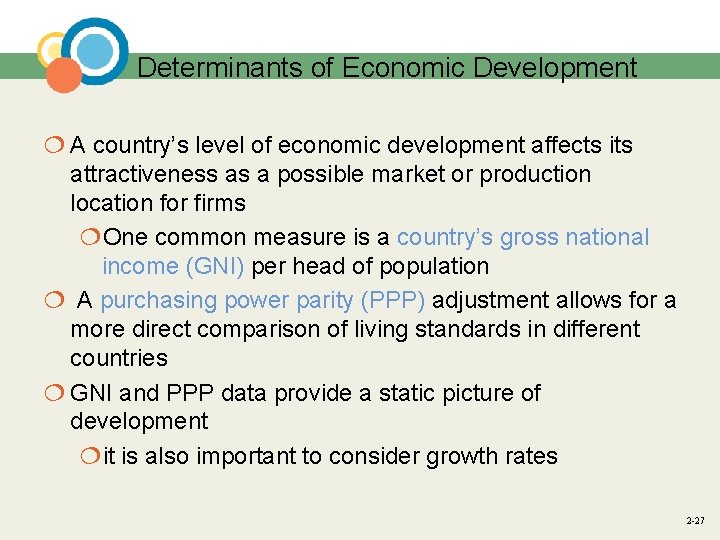 Determinants of Economic Development ¦ A country’s level of economic development affects its attractiveness