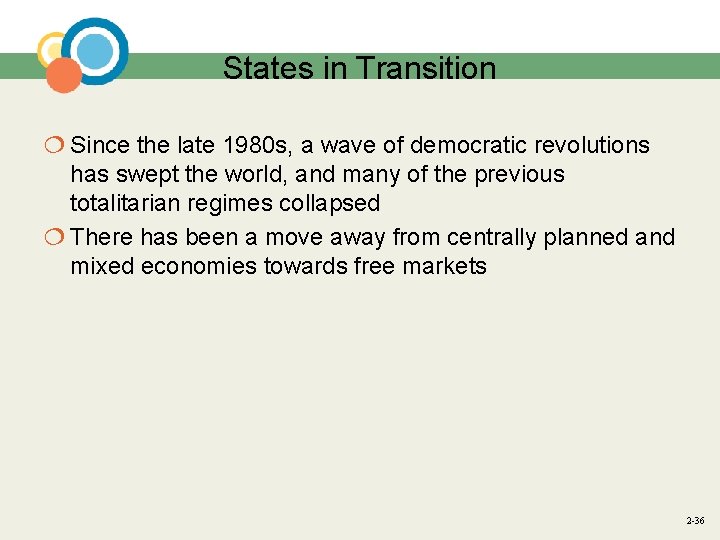 States in Transition ¦ Since the late 1980 s, a wave of democratic revolutions