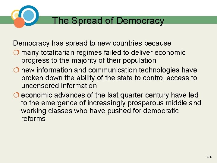 The Spread of Democracy has spread to new countries because ¦ many totalitarian regimes