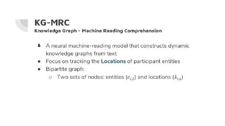 KG-MRC Knowledge Graph - Machine Reading Comprehension ●  KG-MRC Knowledge Graph - Machine Reading Comprehension ●