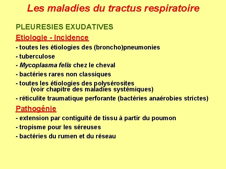 Les maladies du tractus respiratoire PLEURESIES EXUDATIVES Etiologie - Incidence - toutes les étiologies