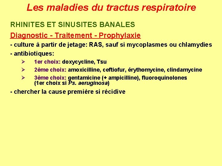 Les maladies du tractus respiratoire RHINITES ET SINUSITES BANALES Diagnostic - Traitement - Prophylaxie