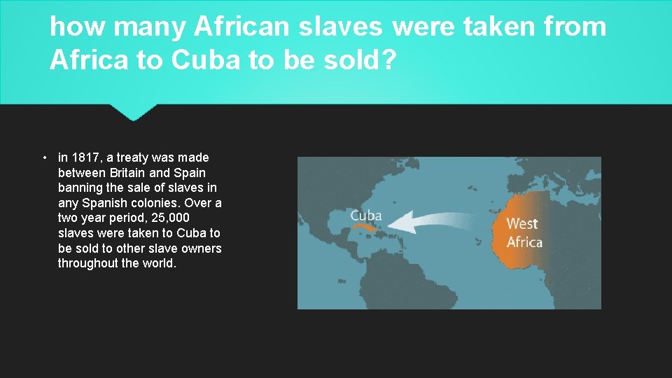 how many African slaves were taken from Africa to Cuba to be sold? •