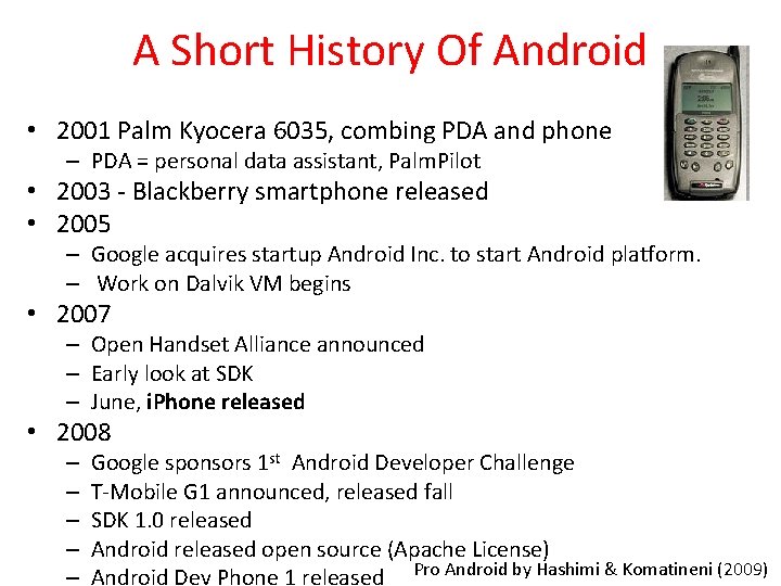 A Short History Of Android • 2001 Palm Kyocera 6035, combing PDA and phone