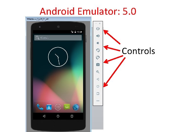 Android Emulator: 5. 0 Controls 