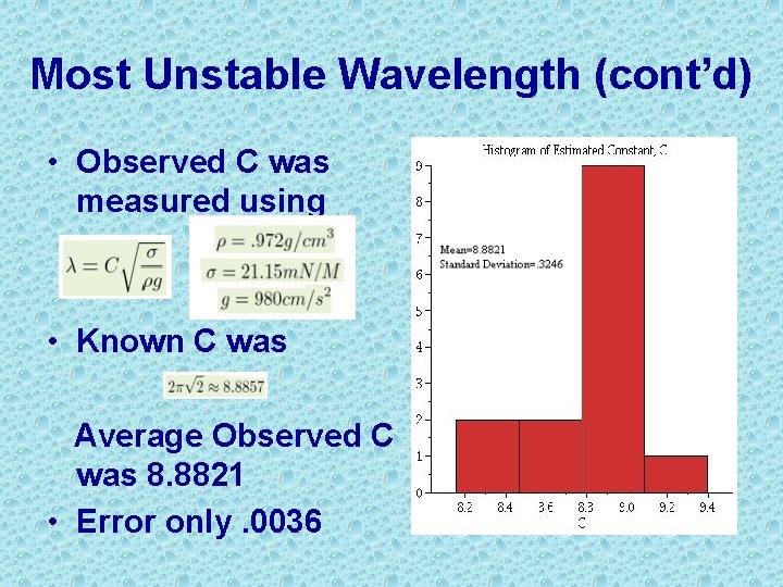 Most Unstable Wavelength (cont’d) • Observed C was measured using • Known C was
