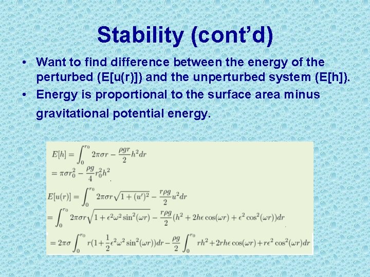 Stability (cont’d) • Want to find difference between the energy of the perturbed (E[u(r)])