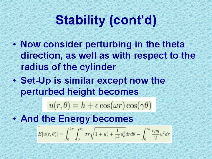 Stability (cont’d) • Now consider perturbing in theta direction, as well as with respect