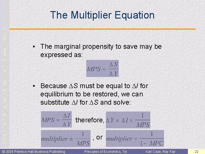 C H A P T E R 8: Aggregate Expenditure and Equilibrium Output The
