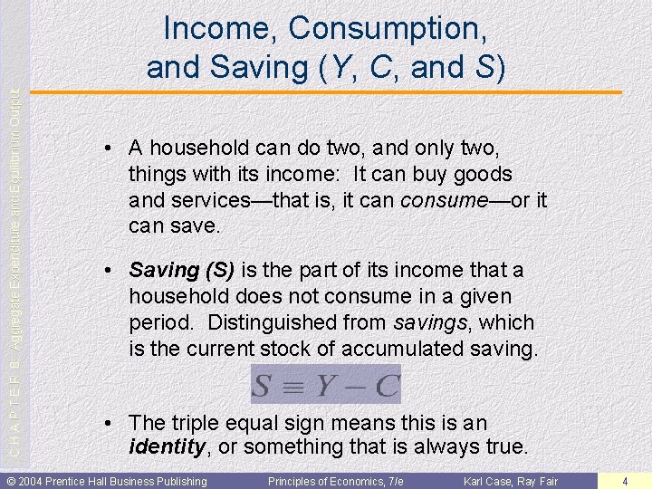 C H A P T E R 8: Aggregate Expenditure and Equilibrium Output Income,