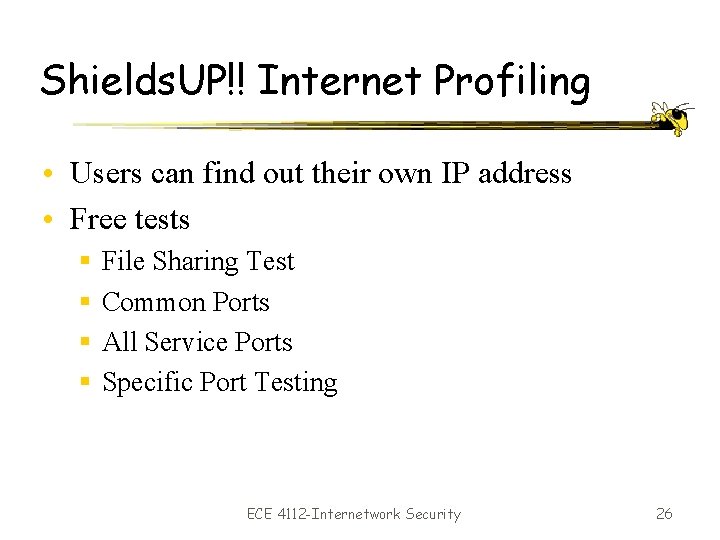 Shields. UP!! Internet Profiling • Users can find out their own IP address •