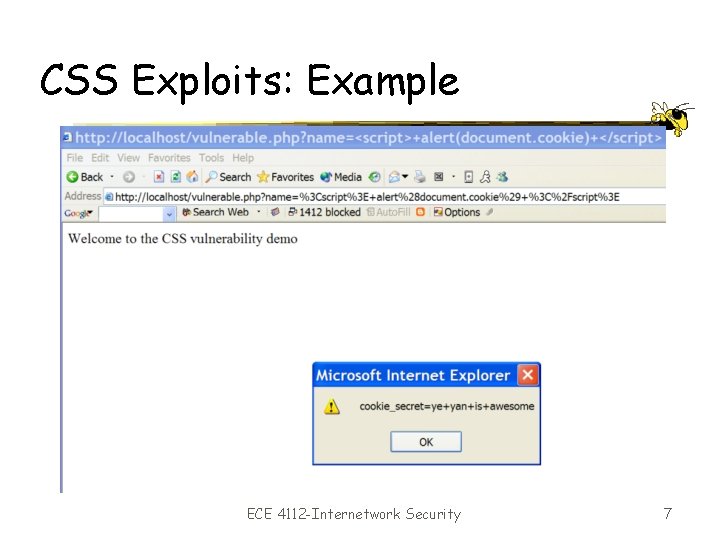 CSS Exploits: Example ECE 4112 -Internetwork Security 7 