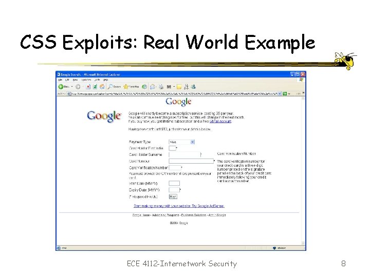 CSS Exploits: Real World Example ECE 4112 -Internetwork Security 8 