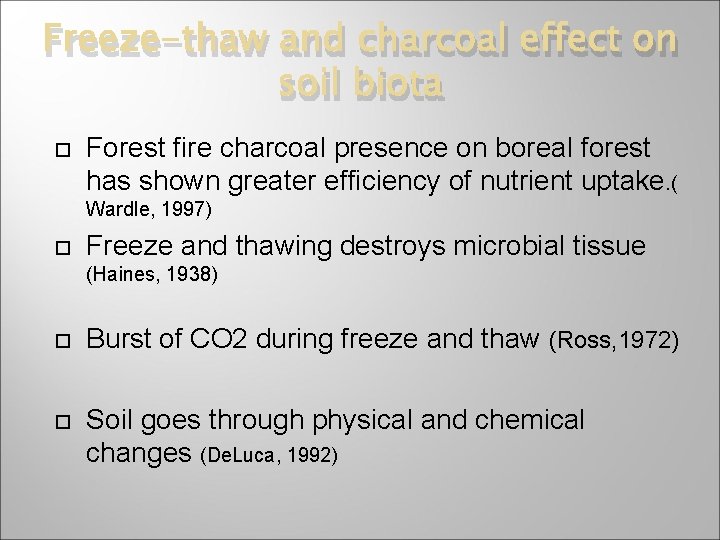 Freeze-thaw and charcoal effect on soil biota Forest fire charcoal presence on boreal forest