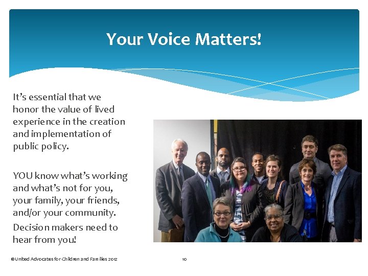 Your Voice Matters! It’s essential that we honor the value of lived experience in