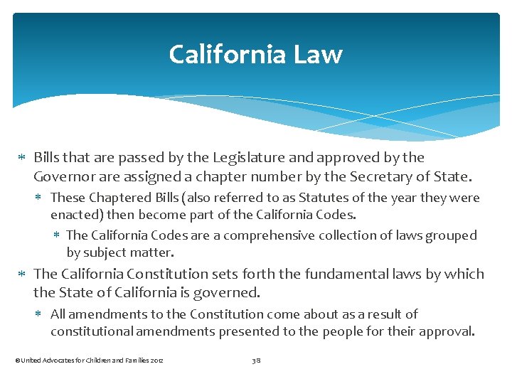 California Law Bills that are passed by the Legislature and approved by the Governor