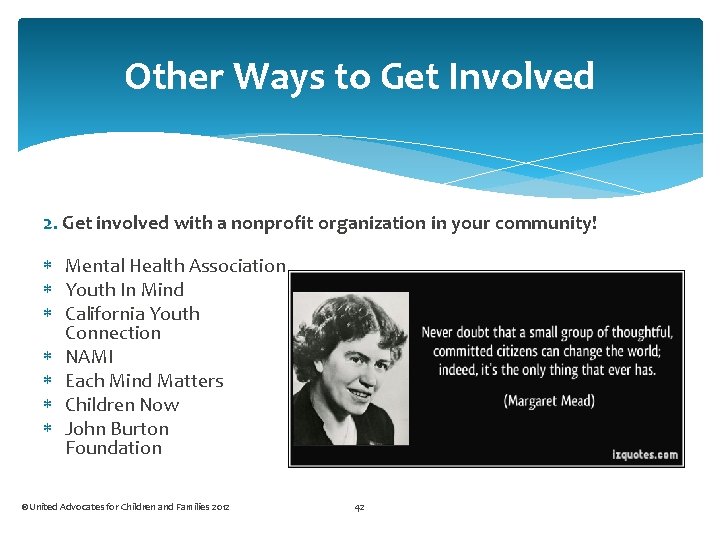 Other Ways to Get Involved 2. Get involved with a nonprofit organization in your