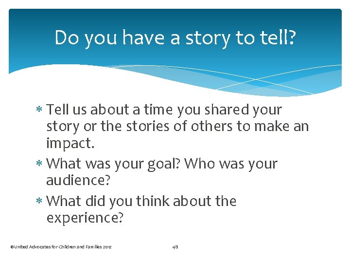 Do you have a story to tell? Tell us about a time you shared