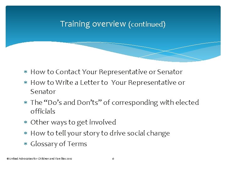 Training overview (continued) How to Contact Your Representative or Senator How to Write a