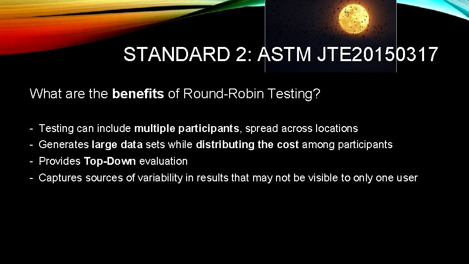 STANDARD 2: ASTM JTE 20150317 What are the benefits of Round-Robin Testing? - Testing