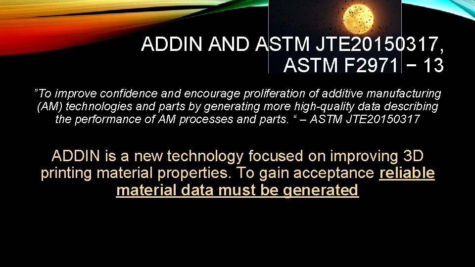 ADDIN AND ASTM JTE 20150317, ASTM F 2971 − 13 ”To improve confidence and