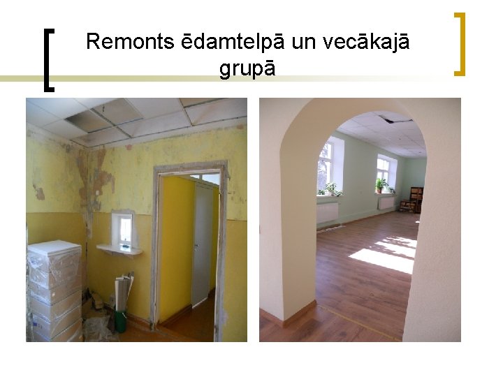 Remonts ēdamtelpā un vecākajā grupā 