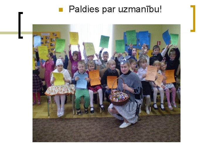 n Paldies par uzmanību! 